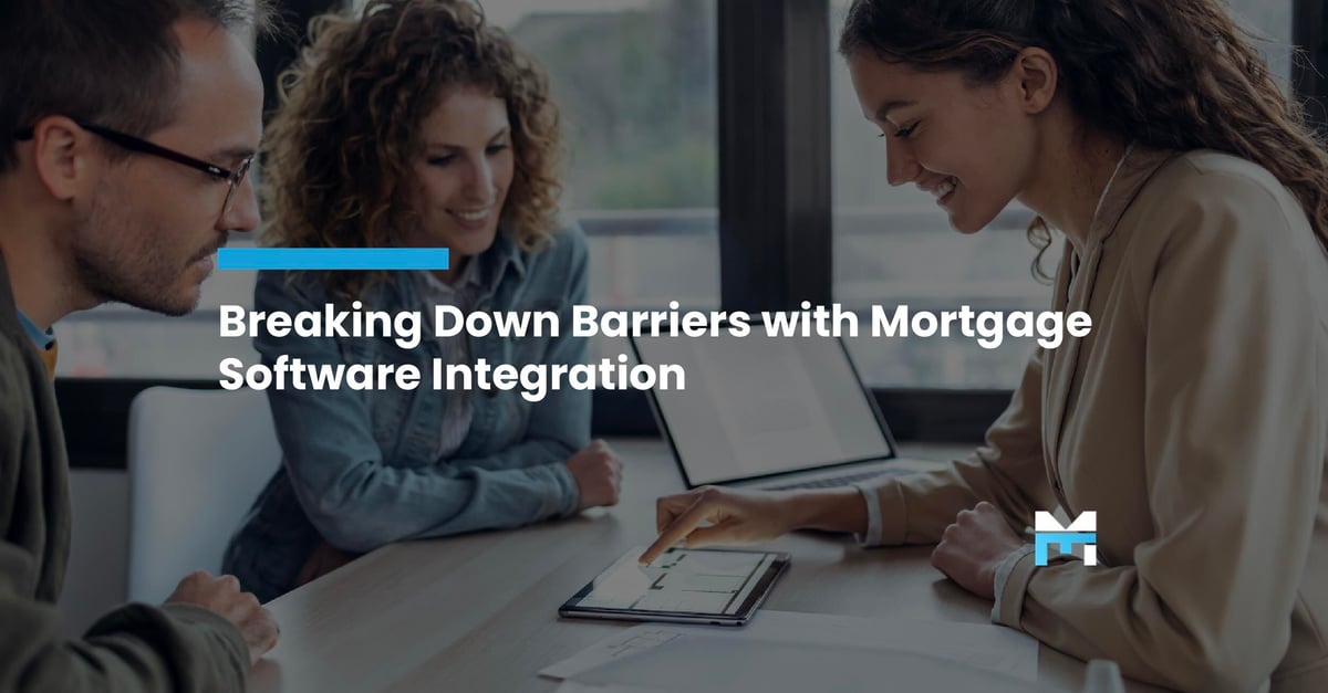 Breaking Down Barriers: How Mortgage Software Integration Reduces Operational Bottlenecks