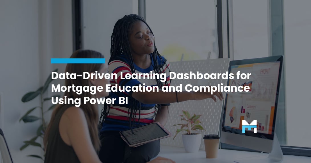 Data-Driven Learning Dashboards for Mortgage Education and Compliance Using Power BI