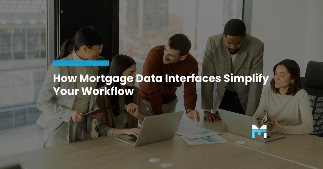 From Chaos to Clarity: How Mortgage Data Interfaces Create Smooth Data Journeys