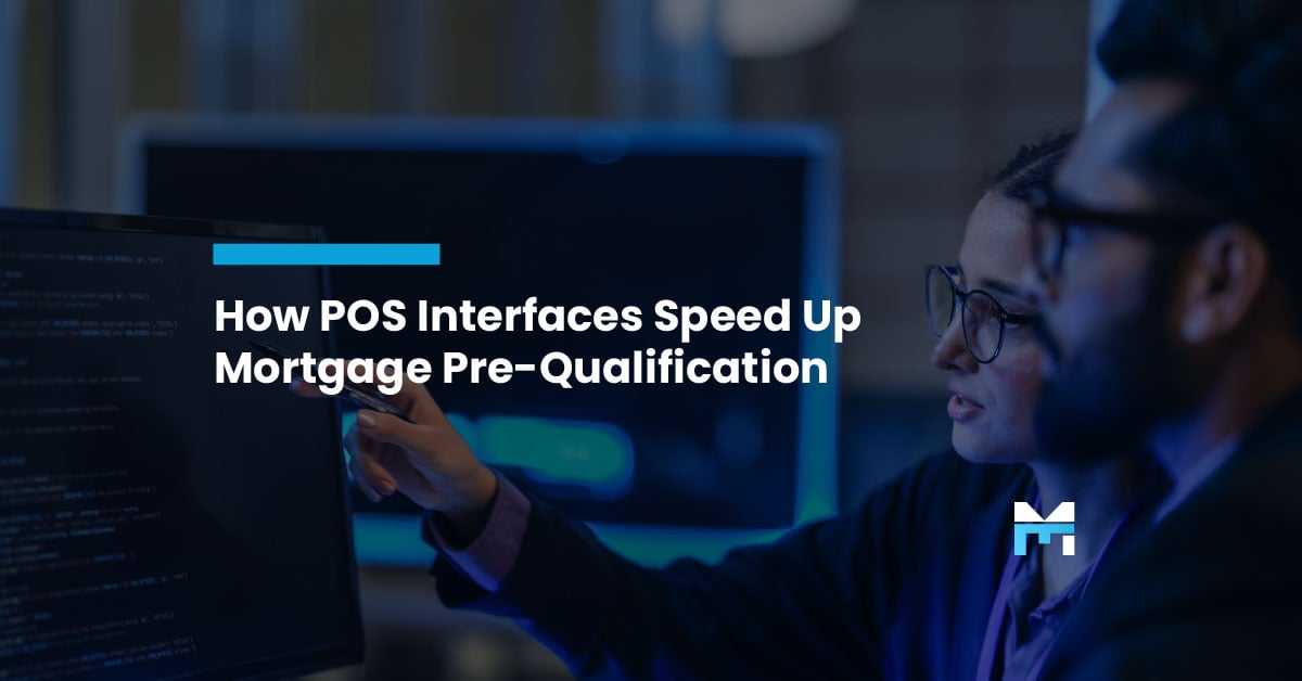 From Weeks To Minutes: How POS Interfaces Speed Up Mortgage Pre-Qualification