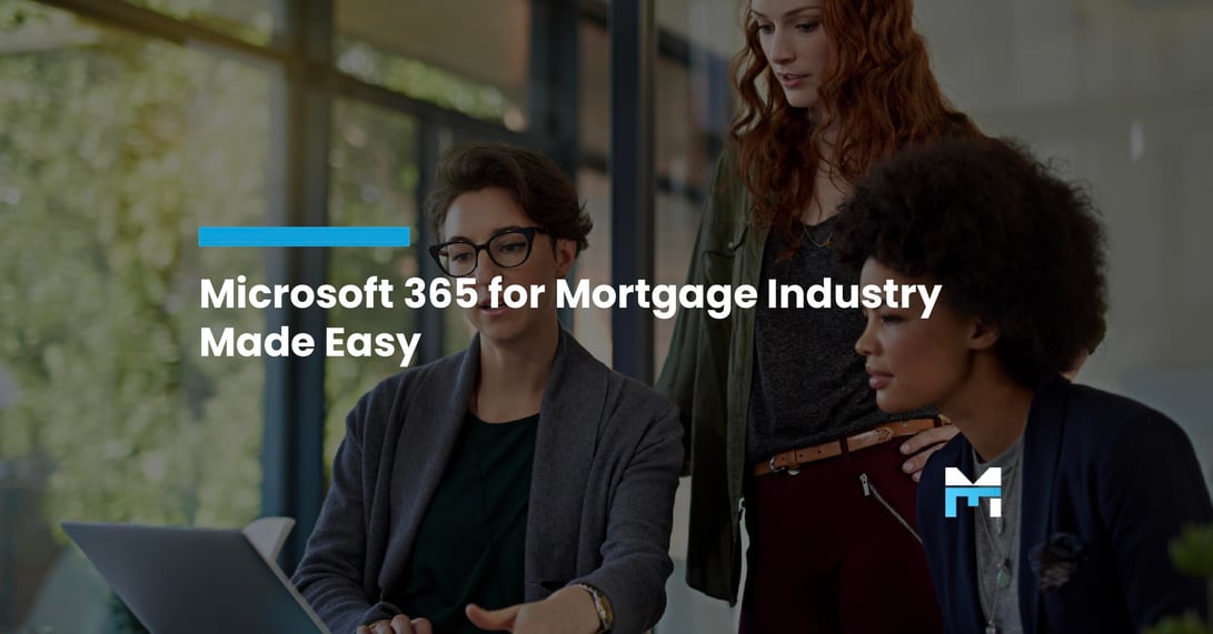 Migrating to Microsoft 365: A Step-by-Step Guide for Mortgage Professionals