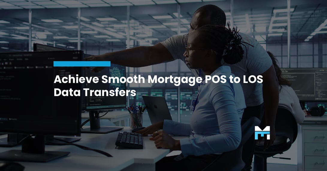 Simplifying the POS to LOS Connection: How to Achieve Smooth Data Transfers in Mortgage Systems