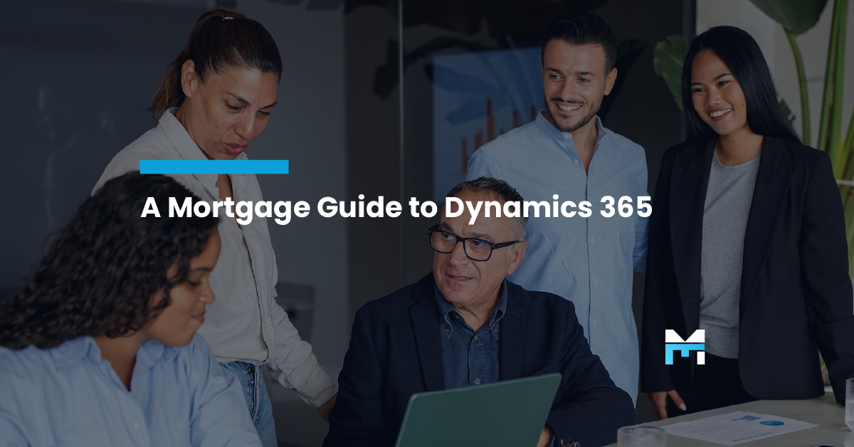 Taming Your Leads: A Mortgage Pro's Guide to Dynamics 365