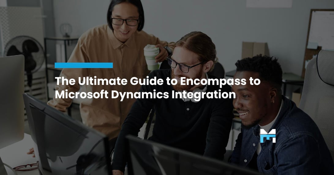 The Ultimate Guide to Connecting Encompass with Microsoft Dynamics for Seamless Workflow