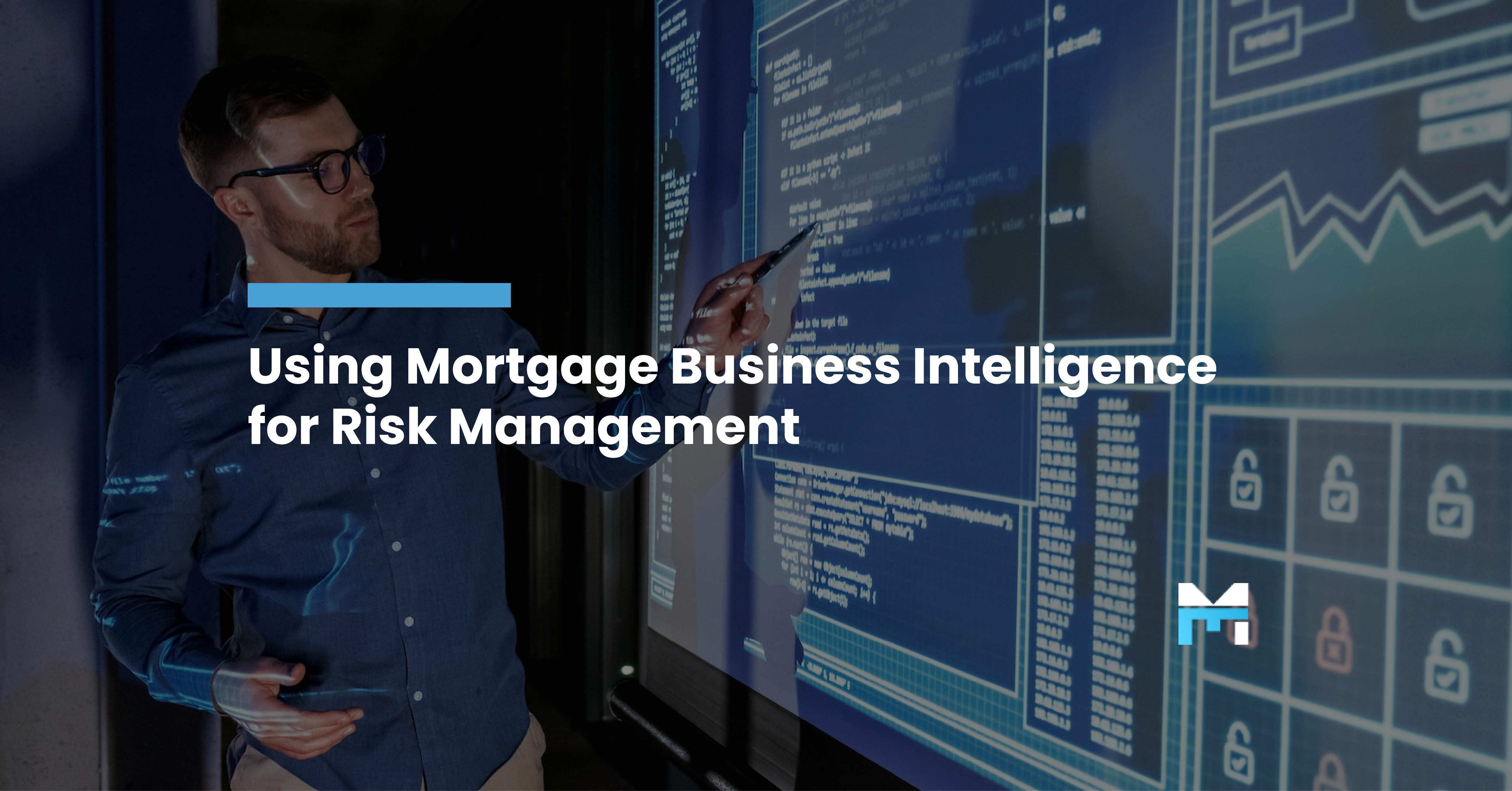 Using Mortgage Business Intelligence for Risk Management