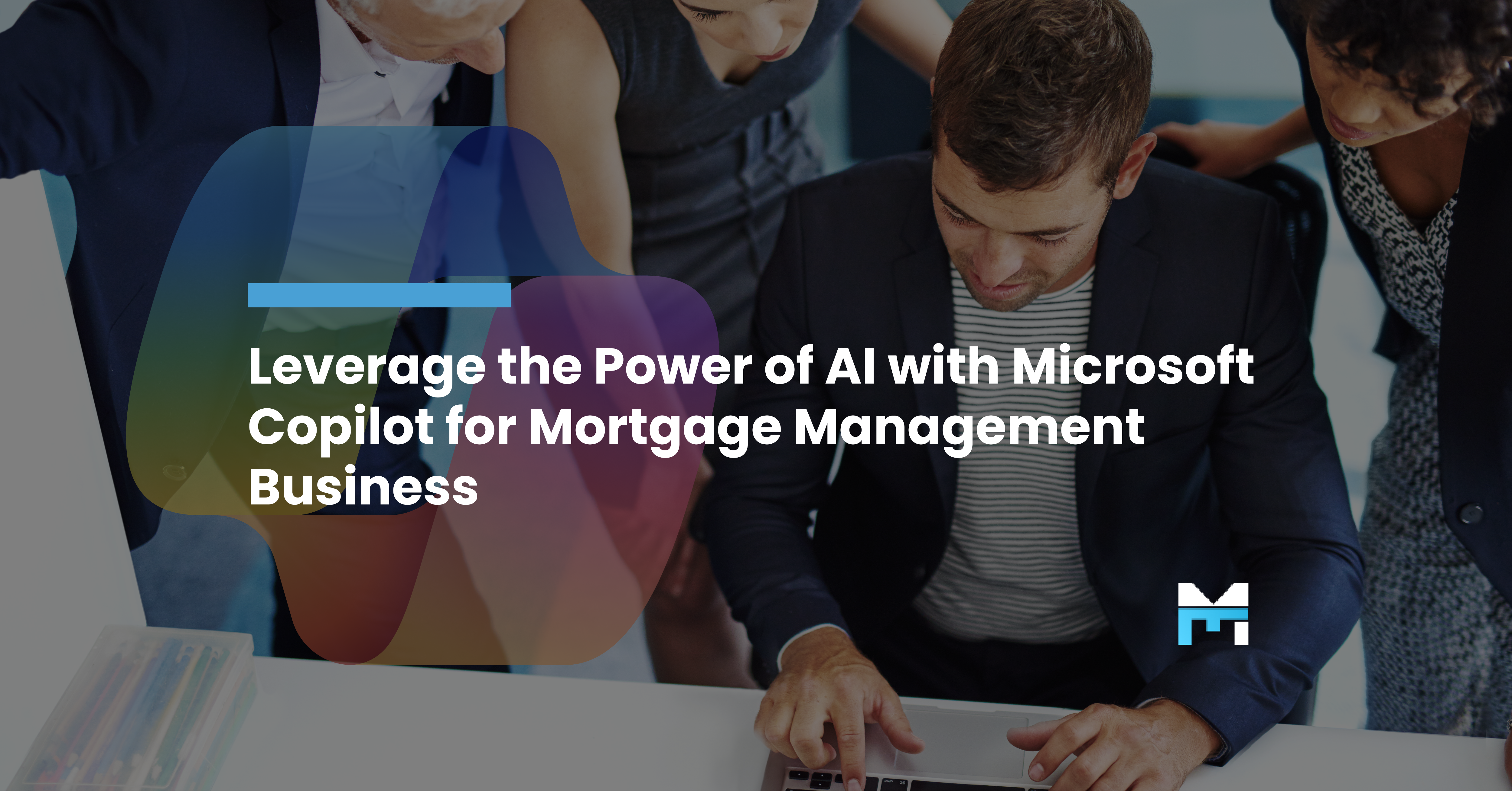 Leverage the Power of AI with Microsoft Copilot for Mortgage Management Business